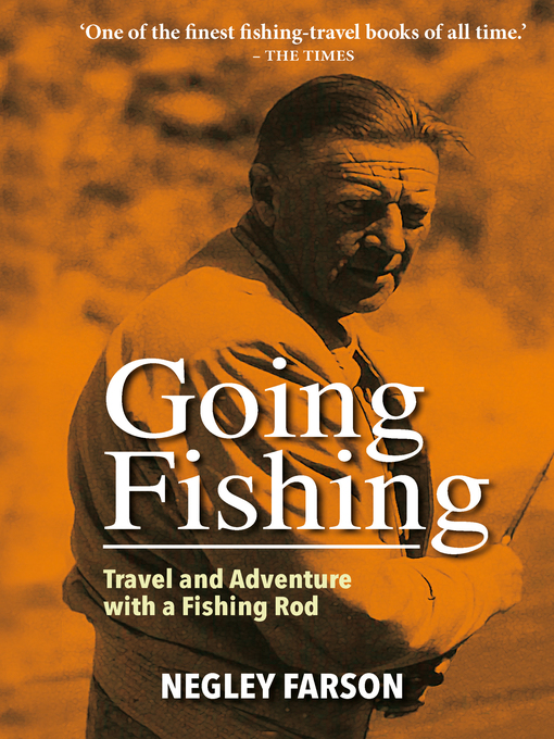 Title details for Going Fishing by Negley Farson - Available